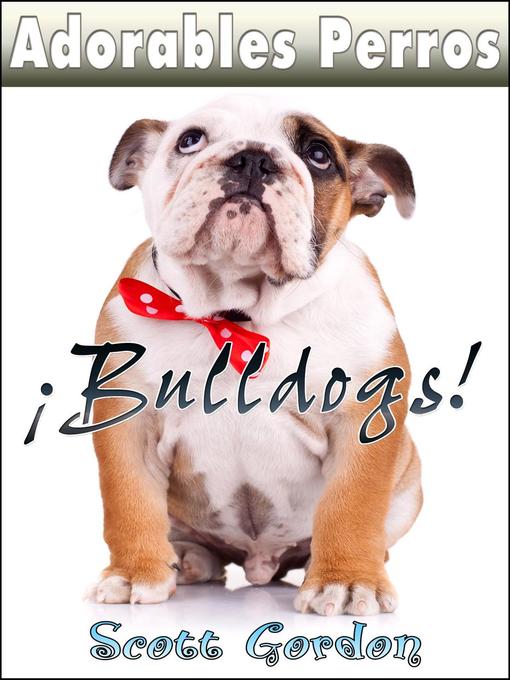 Title details for Los Bulldogs by Scott Gordon - Available